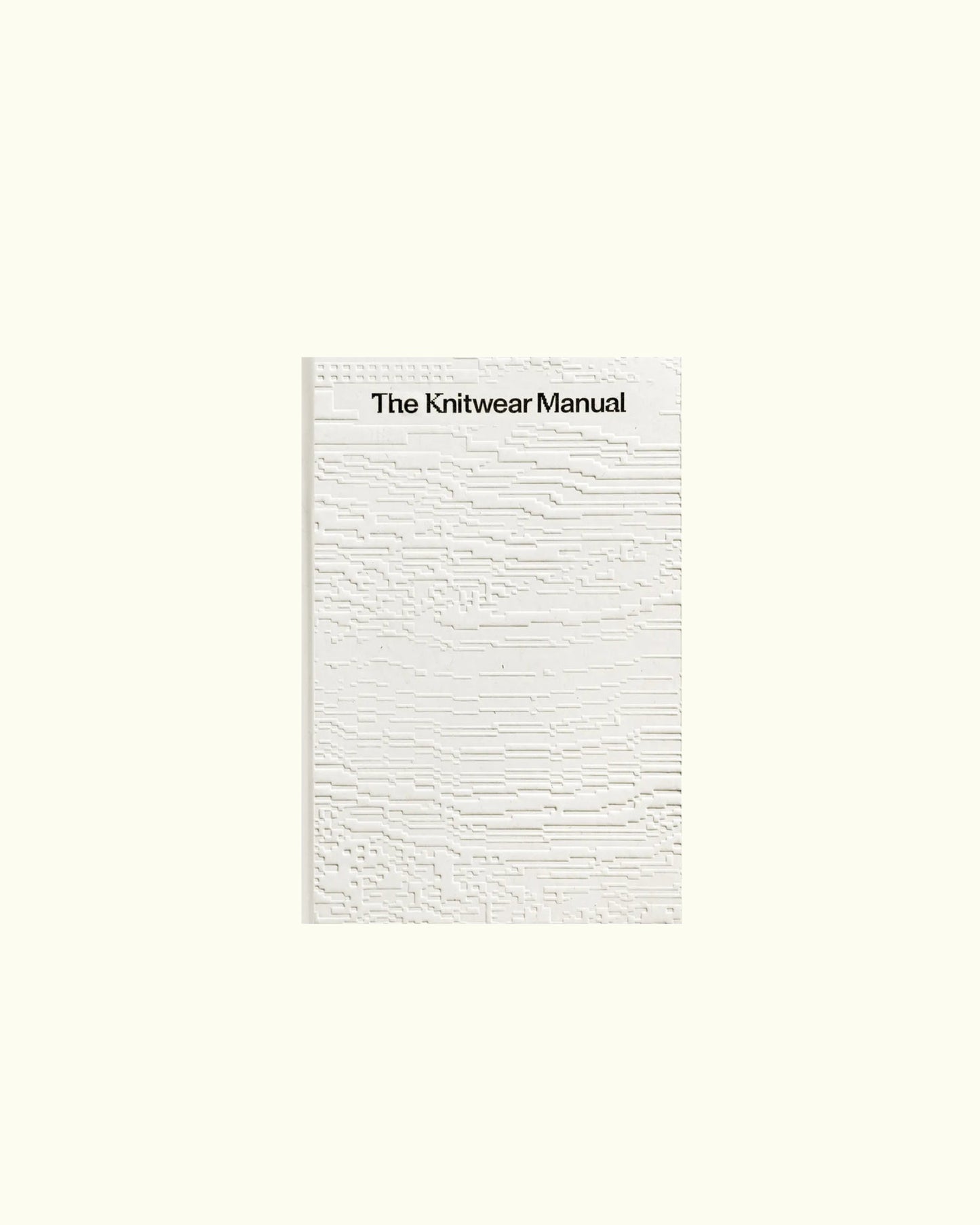 The Knitwear Manual