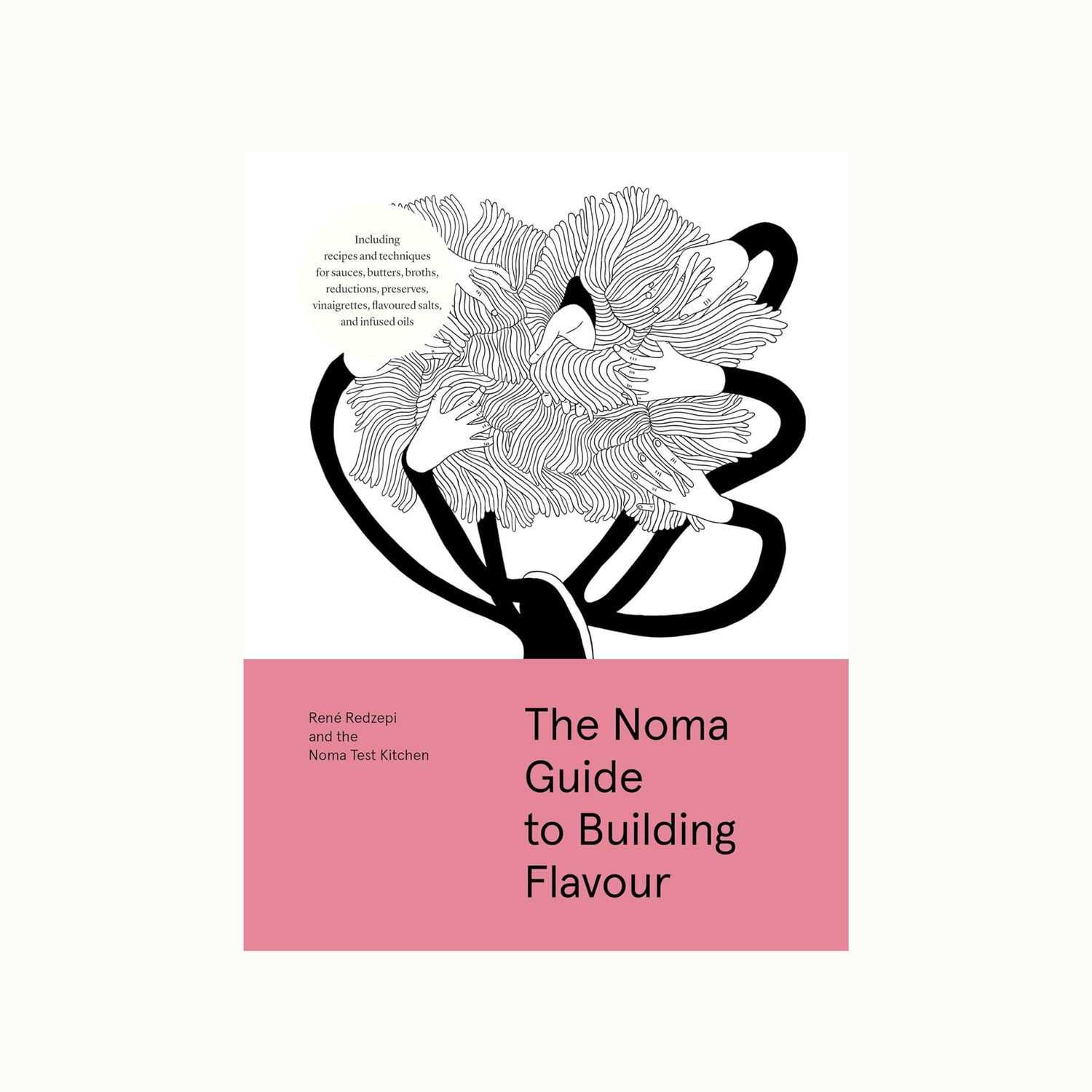 The Noma Guide to Building Flavour
