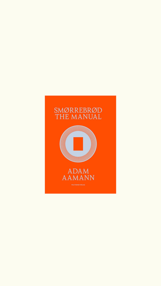 Smørrebrød The Manual